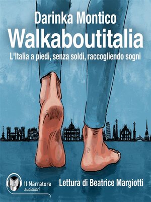 cover image of Walkaboutitalia. L'Italia a piedi, senza soldi, raccogliendo sogni